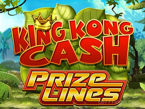 King Kong Cash Prize Lines
